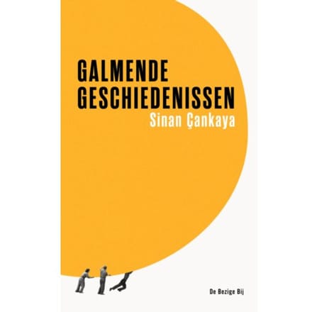 Galmende Geschiedenissen - Sinan Çankaya