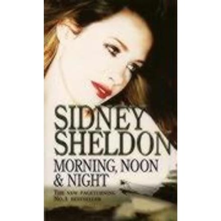 Morning, Noon And Night - Sidney Sheldon
