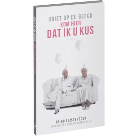 Kom Hier Dat Ik U Kus - Griet Op de Beeck