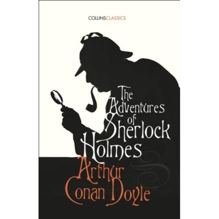 The Adventures Of Sherlock Holmes - Collins Classics - Arthur Conan Doyle