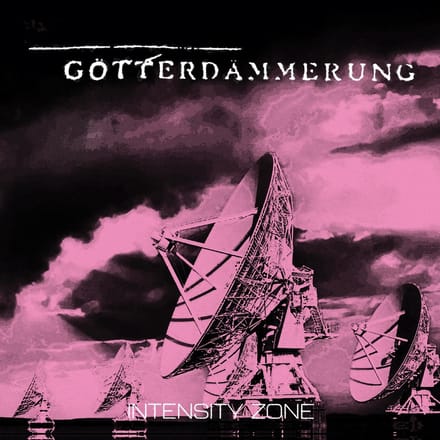 Götterdämmerung - Intensity Zone (CD) (Limited Edition)