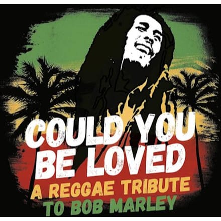 Could You Be Loved - A Reggae Tribute To Bob Marley - Bob Marley