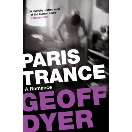 Paris Trance - Geoff Dyer