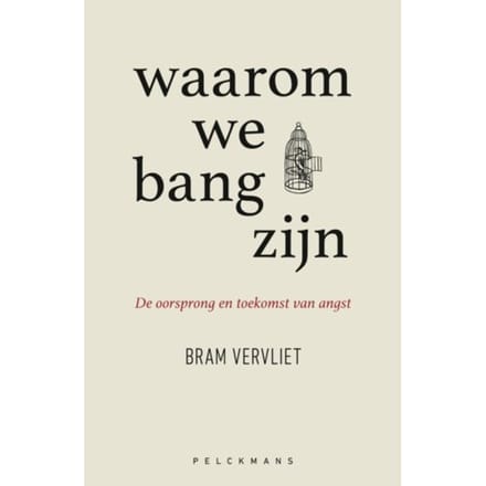 Waarom We Bang Zijn - Pelkmans - Bram Vervliet