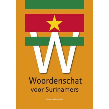 Woordenschat Voor Surinamers - Nizaar Makdoembaks