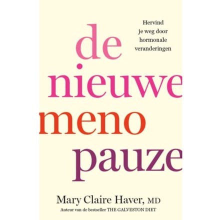 De Nieuwe Menopauze - Mary Claire Haver