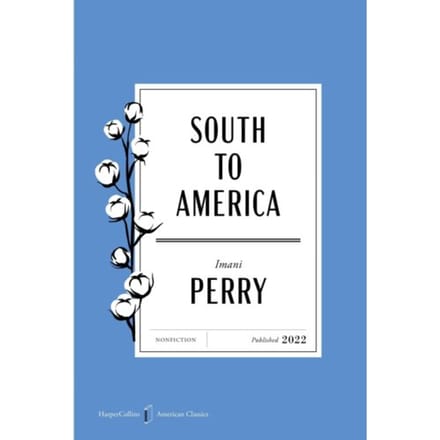 South To America American Classics Edition - Harpercollins American Classics - Imani Perry