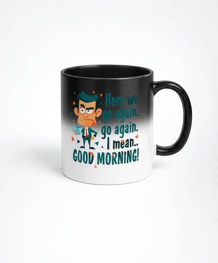 Here We Go Again" Magische Koffiemok - Zwarte Magic Mug