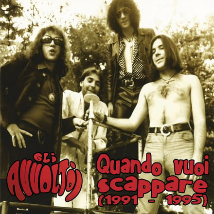 Gli Avvoltoi - Quando Vuoi Scappare (1991-1995) (CD)