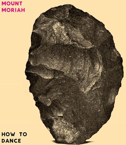 Mount Moriah - How To Dance (CD)