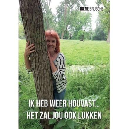 Ik Heb Weer Houvast Het Zal Jou Ook Lukken - Irene Brusche