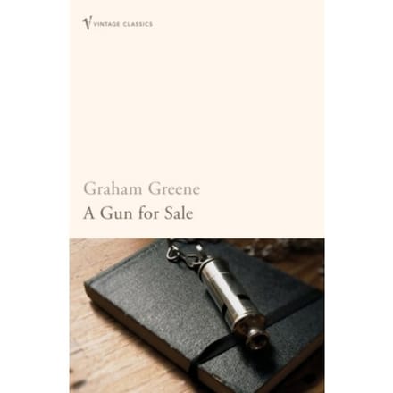 A Gun For Sale - Graham Greene