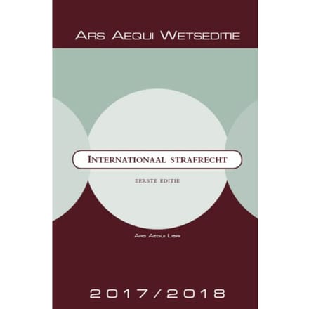 Internationaal Strafrecht 2017/2018 - Ars Aequi Wetseditie - Ars Aequi Libri