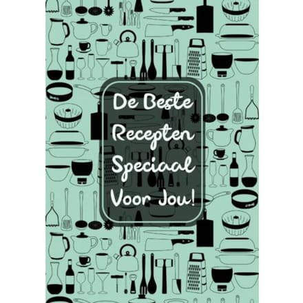 De Beste Recepten Speciaal Voor Jou! - Originele Cadeaus