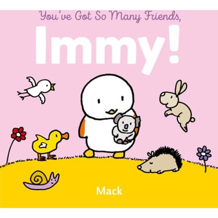 You've Got So Many Friends, Immy! - Mack van Gageldonk