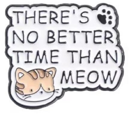 Pin Broche - enamel pin - kledingspeld - Time than meow