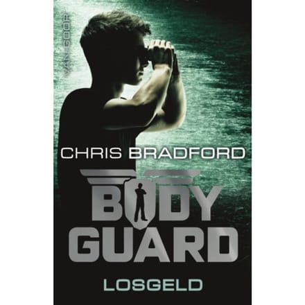 Losgeld - Bodyguard - Chris Bradford