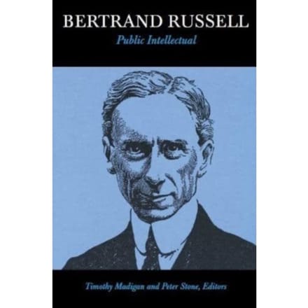 Bertrand Russell, Public Intellectual - Timothy Madigan