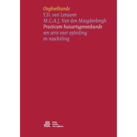 Oogheelkunde - Practicum Huisartsgeneeskunde - Y.D. van Leeuwen