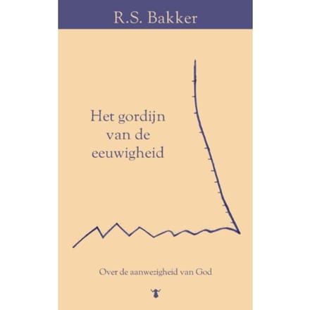 Het Gordijn Van De Eeuwigheid - Ruben Bakker