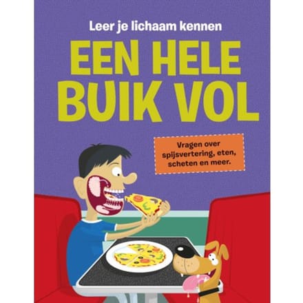 Een Hele Buik Vol - Leer Je Lichaam Kennen - John Farndon