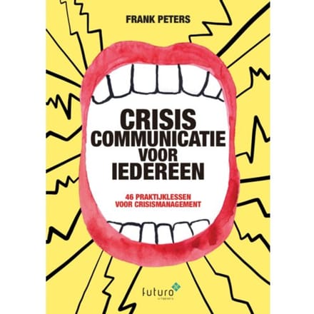 Crisiscommunicatie Voor Iedereen - Frank Peters
