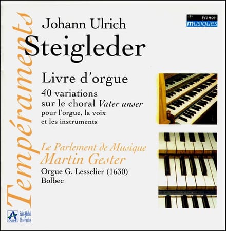 Le Parlement De Musique, Martin Gester - Steigleder: Livre d'Orgue (2 CD)