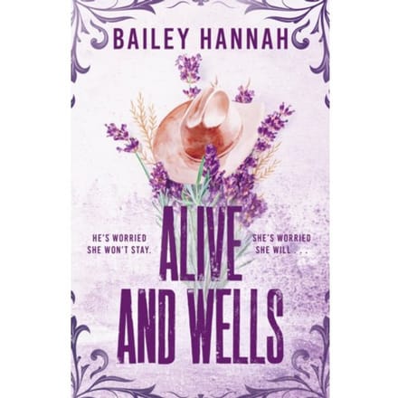 Alive And Wells - Wells Ranch - Bailey Hannah