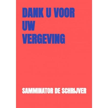 Dank U Voor Uw Vergeving - Samminator De schrijver