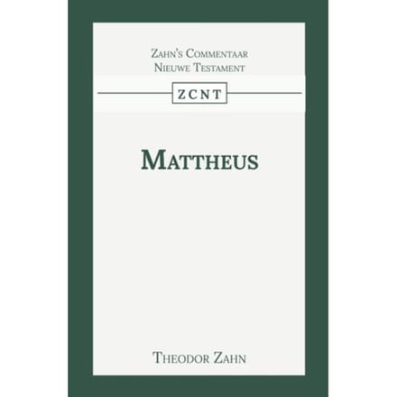 Kommentaar Op Het Evangelie Van Mattheus - Theodor Zahn