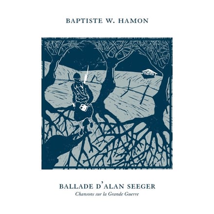 Baptiste W. Hamon - Ballade D'alan Seeger - Chansons Sur La Grande Gue (CD)