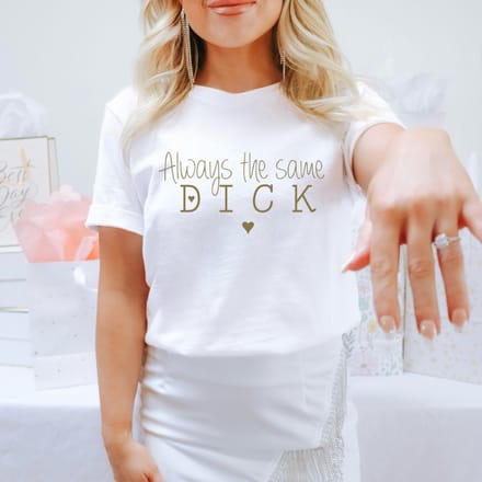 Vrijgezellenfeest shirt voor dames always the same dick-Wit-Maat S