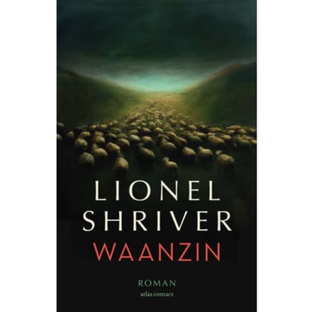 Waanzin - Lionel Shriver