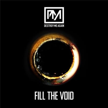 Destroy Me Again - Fill The Void (CD)