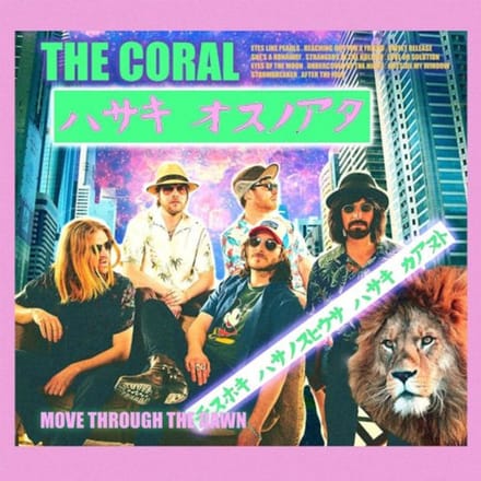 Move Through The Dawn - The Coral