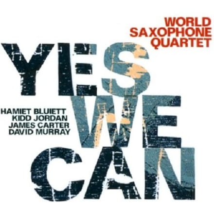 World Saxophone Quartet - Yes We Can (CD)