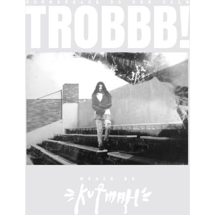 Kutmah - Trobbb! (CD)
