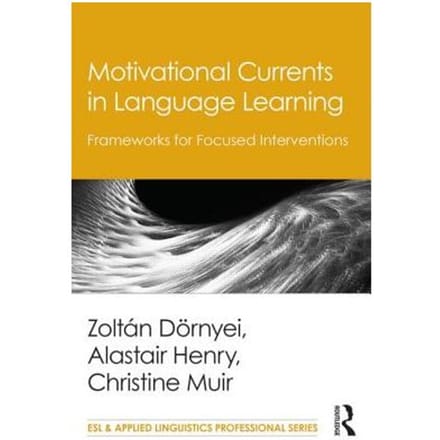 Motivational Currents In Language Learning - Zoltan Dornyei