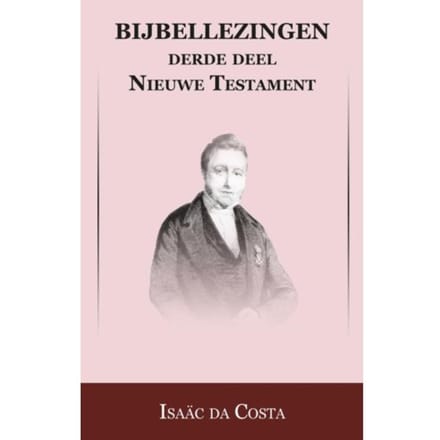 Nieuwe Testament - Bijbellezingen - Isaac da Costa