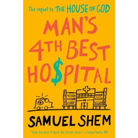 Man's 4th Best Hospital - Samuel Shem