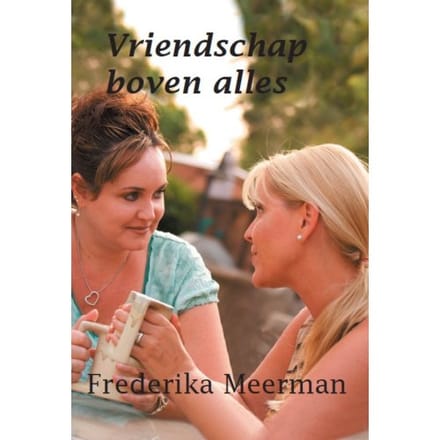 Vriendschap Boven Alles - Frederika Meerman
