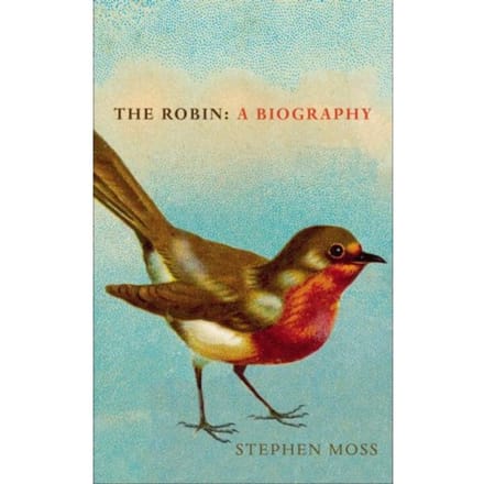 The Robin - The Bird Biography Series - Stephen Moss