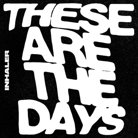Inhaler - These Are The Days (7" Single) (Limited Edition)