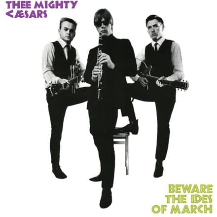 Beware The Ides Of March - Thee Mighty Caesars