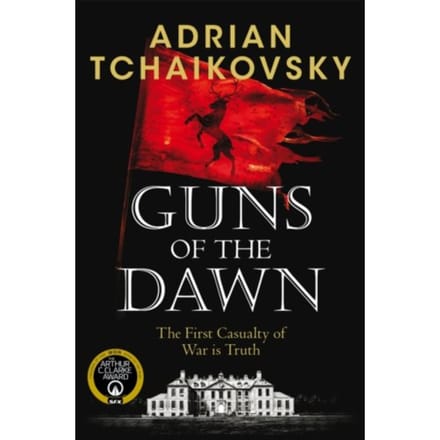 Guns Of The Dawn - Adrian Tchaikovsky