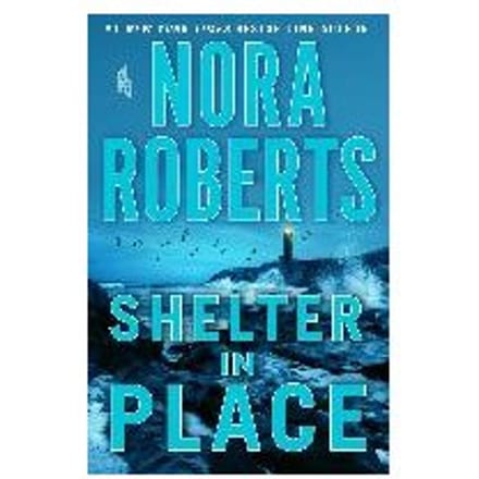 Shelter In Place - NORA ROBERTS