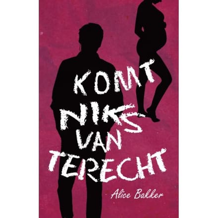 Komt Niks Van Terecht - Alice Bakker
