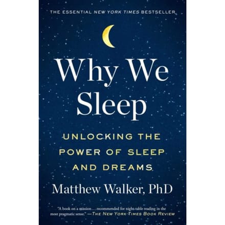Why We Sleep - Matthew Walker