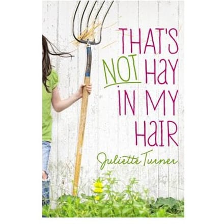 That's Not Hay In My Hair - Juliette Turner