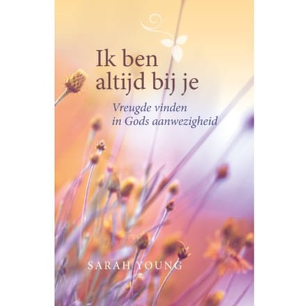 Ik Ben Altijd Bij Je - Sarah Young